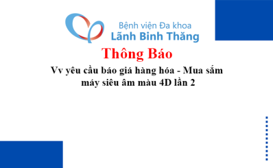 Thông báo Vv yêu cầu báo giá hàng hóa - Mua sắm máy siêu âm màu 4D lần 2